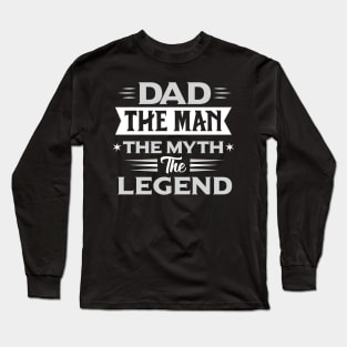 Dad The Man The Myth The Legend tshit , Father's day gift Long Sleeve T-Shirt